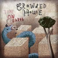 CrowdedHouse TimeOnEarth